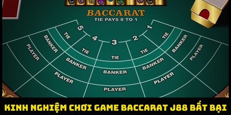 Kinh nghiệm chơi game baccarat J88 bất bại