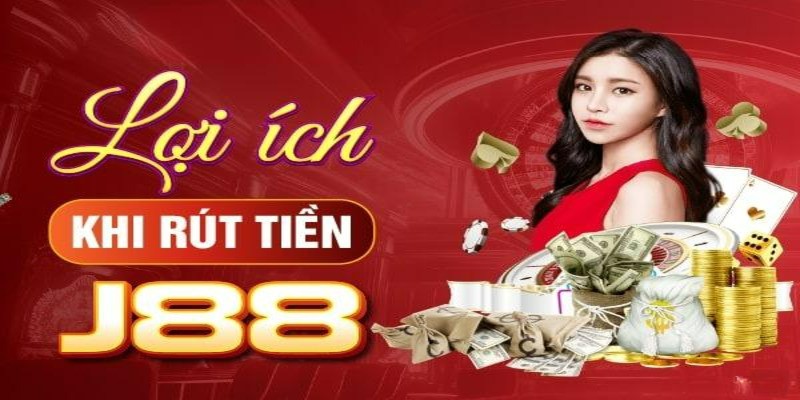 Điểm cộng khi giao dịch rút tiền J88